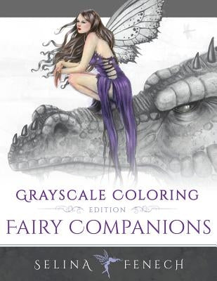 Fairy Companions - Grayscale Coloring Edition Paperback Fairies and Fantasy Pty Ltd
