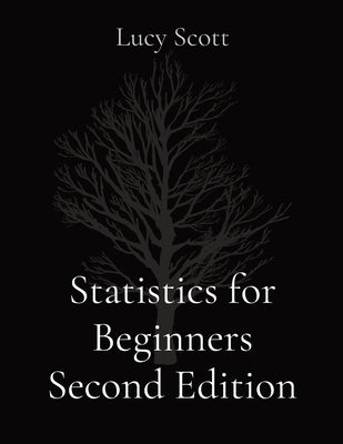 Statistics for Beginners Second Edition Paperback Ls Independent Publishing