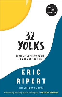 32 Yolks: From My Mother's Table to Working the Line Paperback Random House Trade