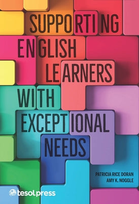 Supporting English Learners with Exceptional Needs Paperback Tesol Press