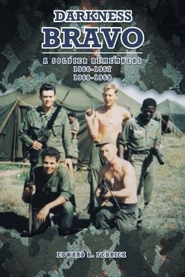 Darkness Bravo: A Soldier Remembers Covenant Books