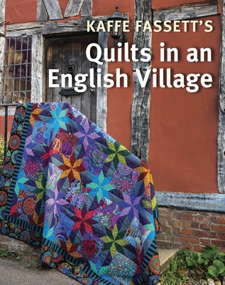 Kaffe Fassett's Quilts in an English Village Paperback Taunton Press