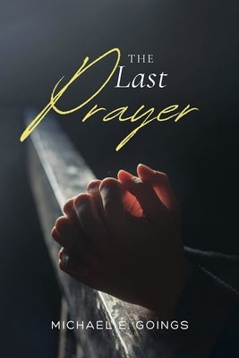 The Last Prayer Paperback West Harmony Productions
