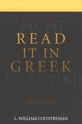 Read It in Greek: An Introduction to New Testament Greek Bible William B. Eerdmans Publishing Company