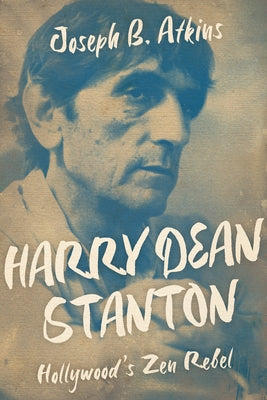 Harry Dean Stanton: Hollywood's Zen Rebel Paperback University Press of Kentucky