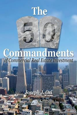 The 50 Commandments of Commercial Real Estate Investment Paperback Createspace Independent Publishing Platform