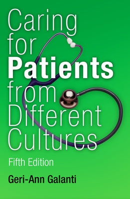 Caring for Patients from Different Cultures: Case Studies from American Hospitals University of Pennsylvania Press