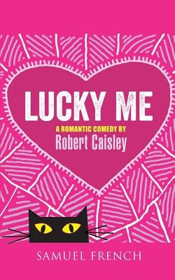 Lucky Me Paperback Samuel French, Inc.