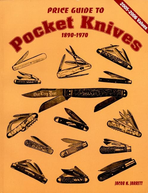 Price Guide to Pocket Knives: 1890 - 1970 Paperback Schiffer Publishing