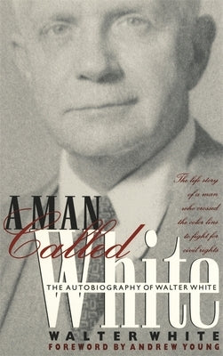 Man Called White: The Autobiography of Walter White Paperback University of Georgia Press