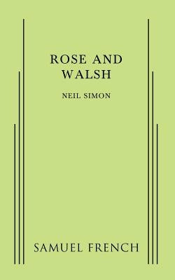 Rose and Walsh Paperback Samuel French, Inc.