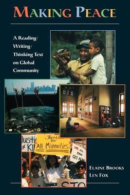 Making Peace: A Reading/Writing/Thinking Text on Global Community Paperback Cambridge University Press