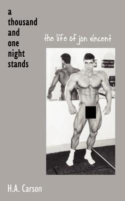 Thousand and One Night Stands: The Life of Jon Vincent Paperback 1st Book Library