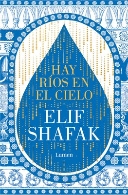 Hay Ríos En El Cielo / There Are Rivers in the Sky by Shafak, Elif