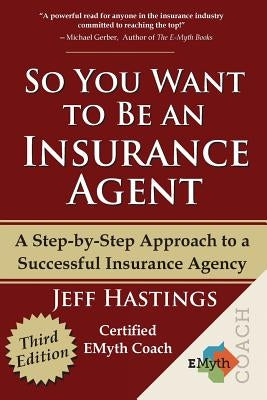 So You Want to Be an Insurance Agent Third Edition Paperback Chart House Press