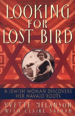 Looking for Lost Bird: A Jewish Woman Discovers Her Navajo Roots Paperback Harper Perennial