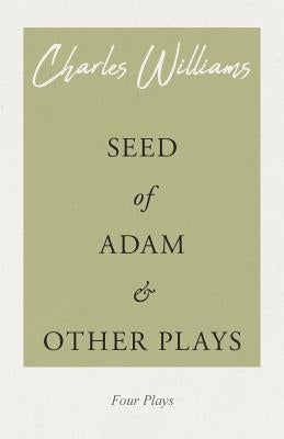 Seed of Adam and Other Plays Paperback White Press