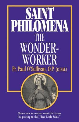St. Philomena: The Wonder-Worker Tan Books