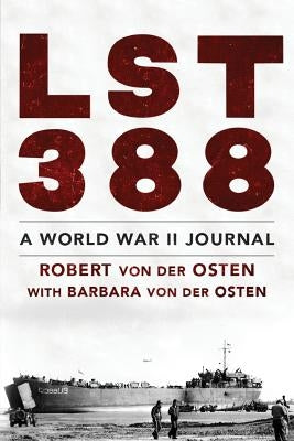 LST 388: A World War II Journal Paperback TDSS Publishing