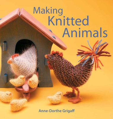 Making Knitted Animals Paperback Hawthorn Press