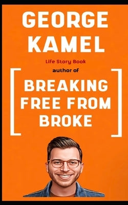 George Kamel Book: Life Story Paperback Independently Published