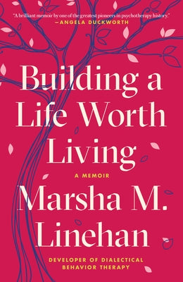 Building a Life Worth Living: A Memoir Paperback Random House Trade