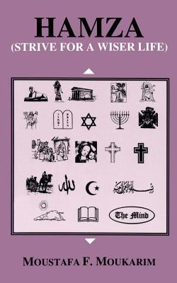 Hamza: Strive for a Wiser Life Paperback 1st Book Library