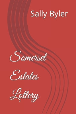 Somerset Estates Lottery Paperback Independently Published