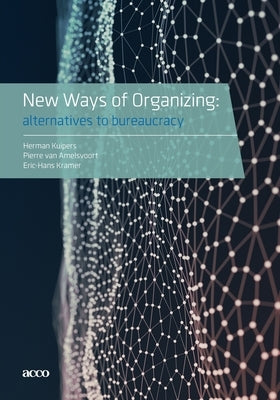 New Ways of Organizing: Alternatives to Bureaucracy Paperback Acco NL