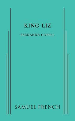 King Liz Paperback Samuel French, Inc.