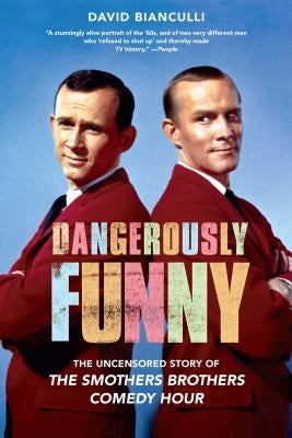 Dangerously Funny: The Uncensored Story of the Smothers Brothers Comedy Hour Paperback Touchstone Books