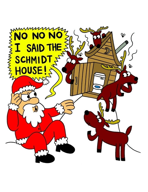 No No No I Said The Schmidt House: Funny Saying & Holiday Greetings Composition Notebook For Family Friends & Sibllings With Humor (Uncle, Aunt, Mom, Paperback Infinityou