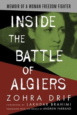 Inside the Battle of Algiers: Memoir of a Woman Freedom Fighter Paperback Just World Books