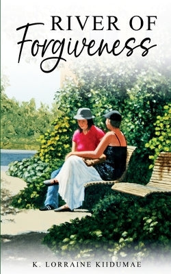 River of Forgiveness Paperback Saguaro Books, LLC