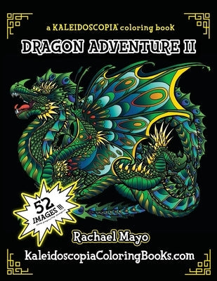 Dragon Adventure 2: A Kaleidoscopia Coloring Book: The Adventure Continues Paperback Createspace Independent Publishing Platform
