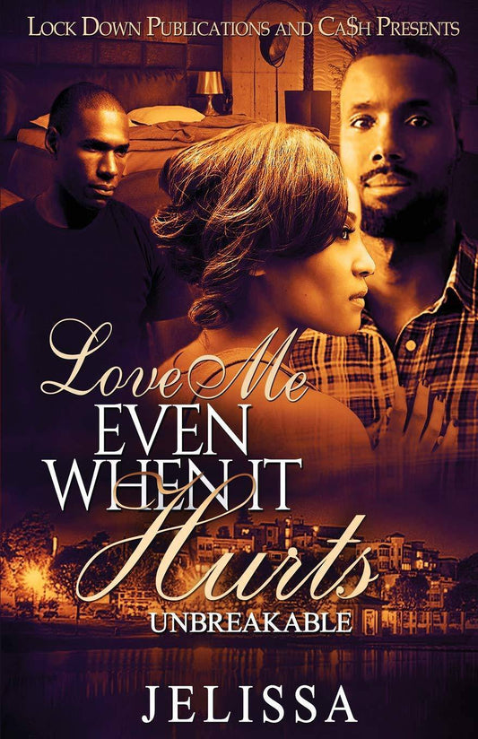 Love Me Even When It Hurts: Unbreakable Literature and Fiction Jelissa