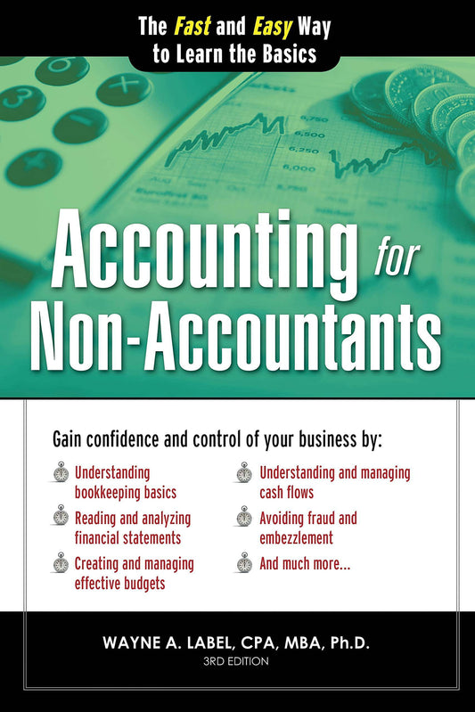 Accounting for Non-Accountants: The Fast and Easy Way to Learn the Basics Business & Economics | Accounting Label, Wayne