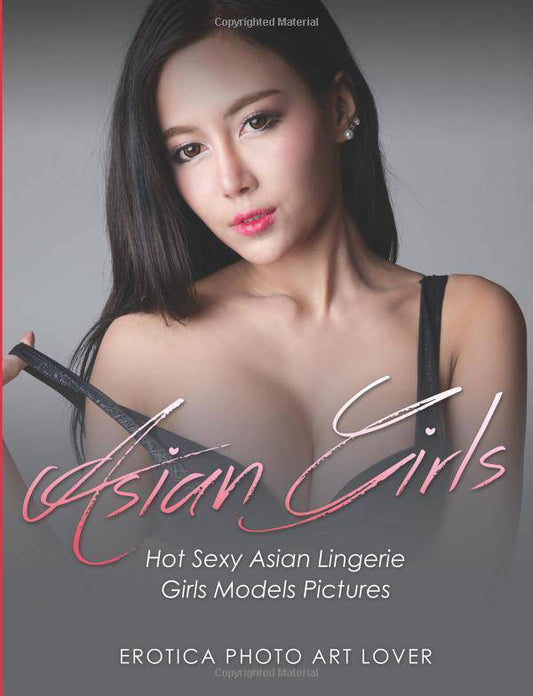 Asian Girls: Hot Sexy Asian Lingerie Girls Models Pictures - MO Corrections Bookstore