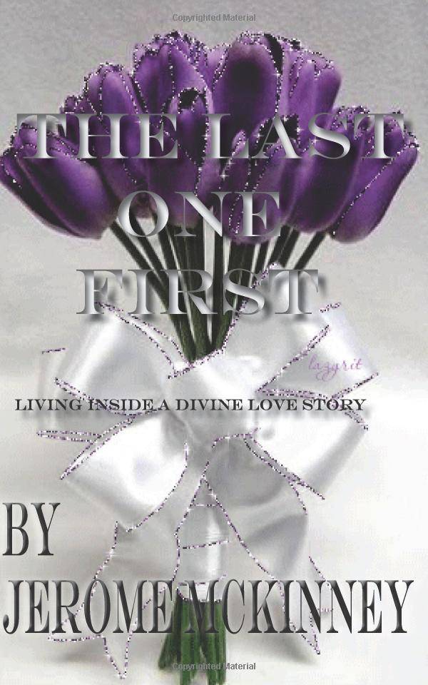 The Last One First: Living inside a divine love story Biography & Autobiography | Criminals & Outlaws McKinney, Jerome