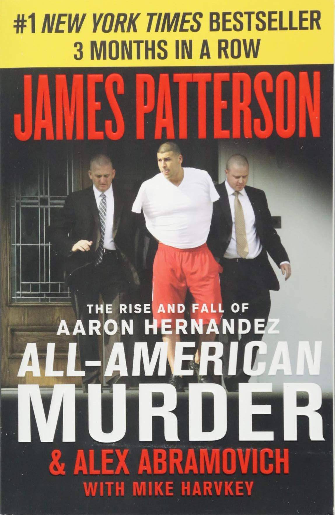 All-American Murder: The Rise and Fall of Aaron Hernandez, the S - MO Corrections Bookstore