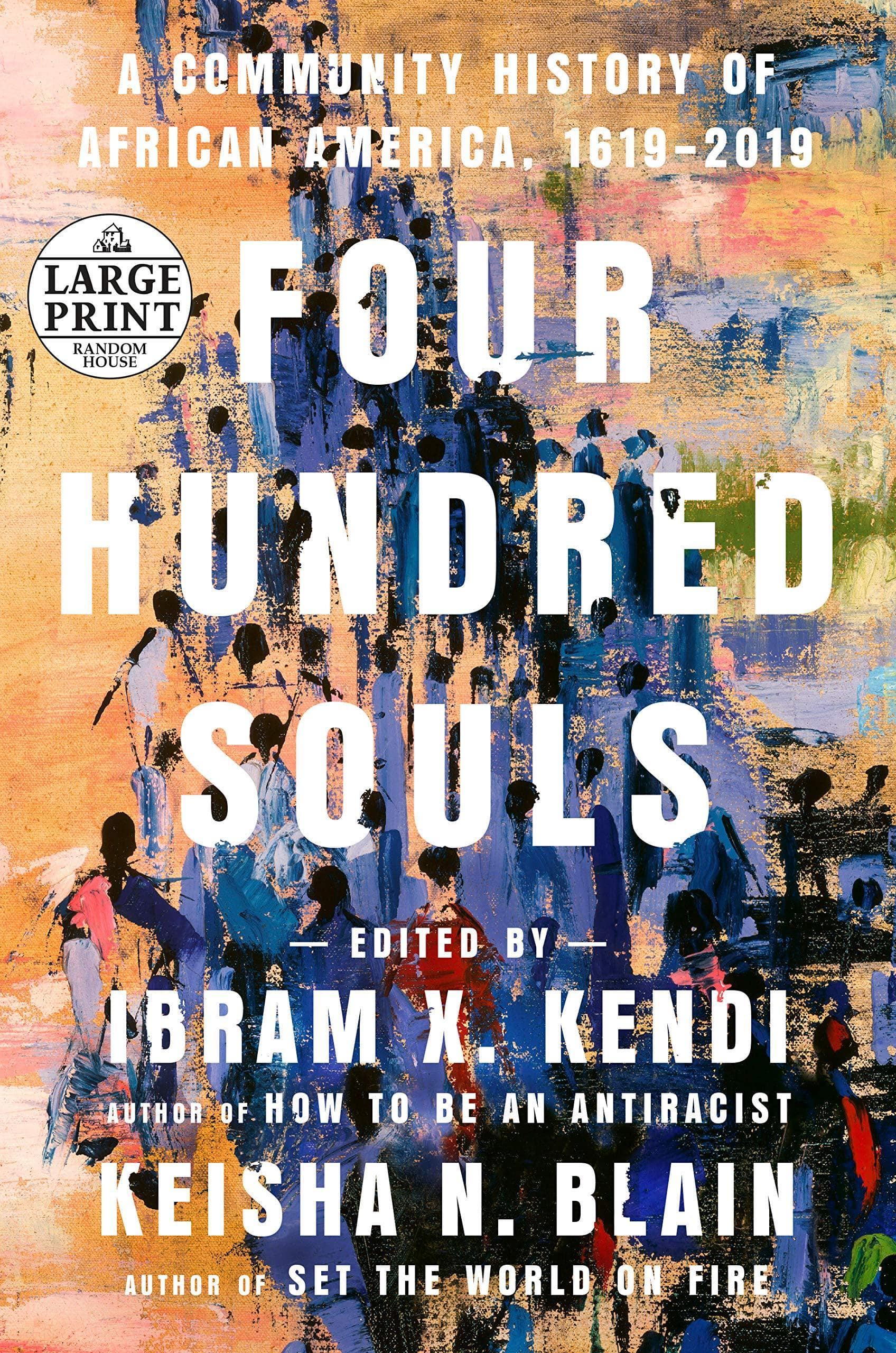 Four Hundred Souls: A Community History of African America, 1619-2019 Paperback Random House Large Print Publishing