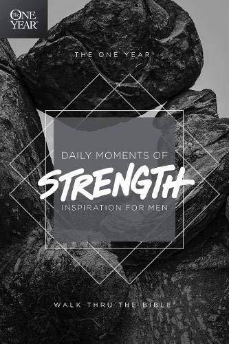 The One Year Daily Moments of Strength: Inspiration for Men Book Club Top Picks The One Year Daily Moments Of Strength: Inspiration For Men