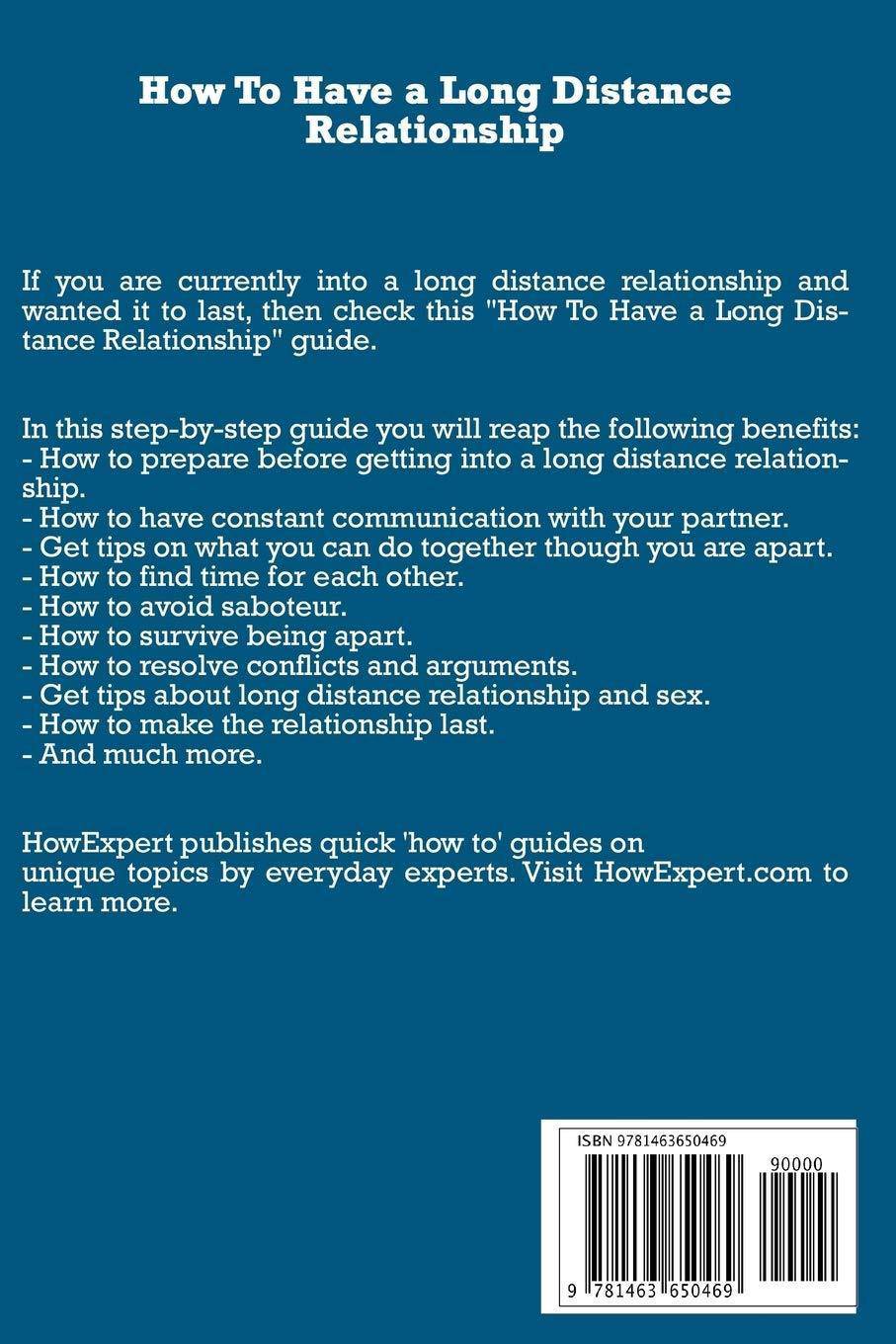 How To Have a Long Distance Relationship - Your Step-By-Step Guide To Having a Long Distance Relationship Family & Relationships | Love & Romance Wilson, Bethany (Author), Howexpert Press (Author)
